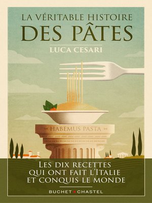 cover image of La Véritable histoire des pâtes